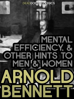 cover image of Mental Efficiency, and Other Hints to Men and Women